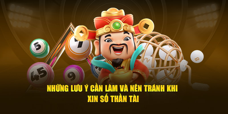 Những lưu ý cần làm và nên tránh khi xin số thần tài